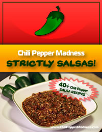 Chili Pepper Madness: Strictly Salsas!