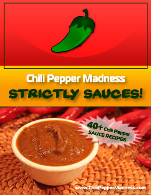Chili Pepper Madness: Strictly Sauces
