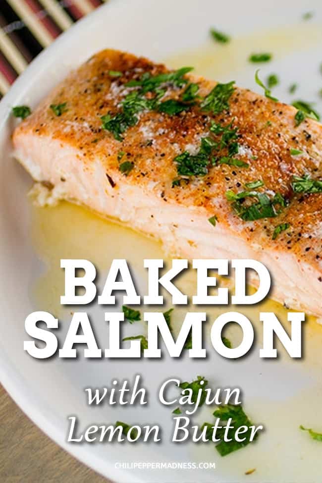 Baked Salmon with Cajun Lemon Butter - Chili Pepper Madness