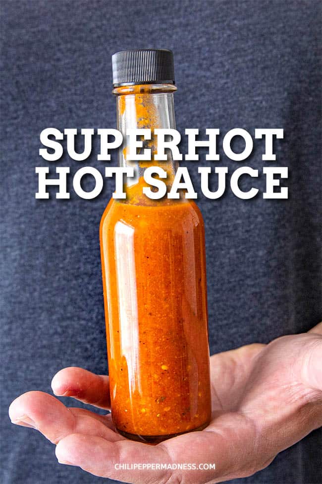 Superhot Hot Sauce Recipe (The Hottest Hot Sauce I Ever Made)