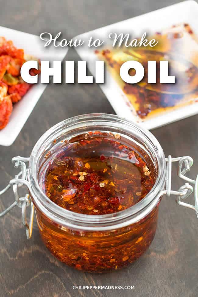 How to Make Chili Oil - Learn how to make a simple chili oil at home with this quick and easy recipe. Homemade chili oil is great for drizzling over foods for extra spice and flavor, for mixing into sauces and vinaigrettes, as well as for cooking many meals. | ChiliPepperMadness.com #ChiliOil #HowTo #SpicyFood