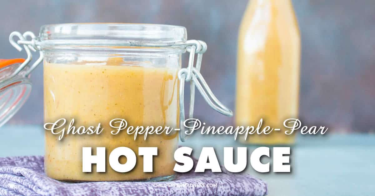 Sweet Ghost PepperPineapplePear Hot Sauce Chili Pepper Madness