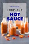 Homemade Louisiana Hot Sauce – Recipe
