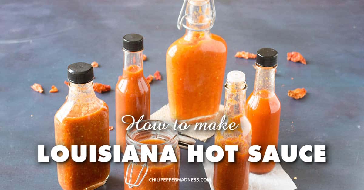 Homemade Louisiana Hot Sauce Recipe - Chili Pepper Madness