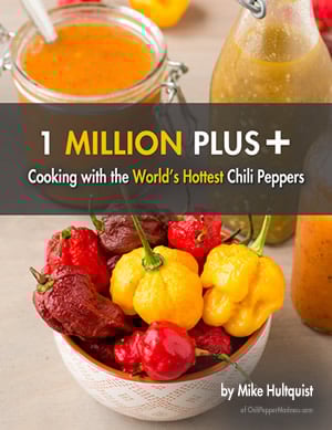 1 Million Plus! Cooking with the World's Hottest Chili Peppers