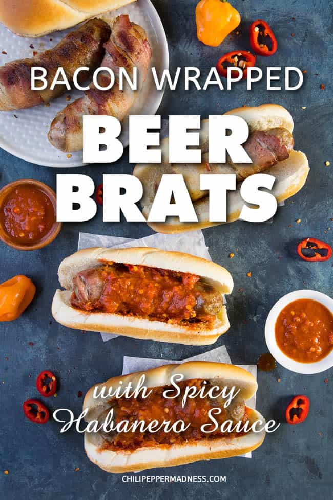 Bacon Wrapped Beer Brats with Spicy Habanero Sauce – Fire up the grill for this recipe with juicy beer brats wrapped in bacon, grilled to perfection, smothered in an easy-to-make spicy sauce made with tomato and fiery habanero peppers. Let’s get cooking! #BeerBrats #Bratwurst #Grilling #Bacon #BaconWrapped