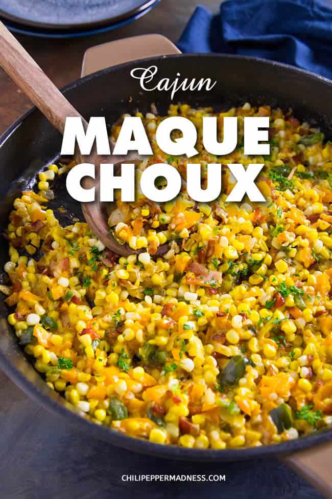 Cajun Corn Maque Choux - Maque Choux is a classic Cajun recipe of corn and peppers sautéed in bacon grease until softened and spiced with a blend of Cajun seasonings. It’s an outstanding Southern side dish. #Cajun #SideDish #CornSideDish #Corn #SpicyFood
