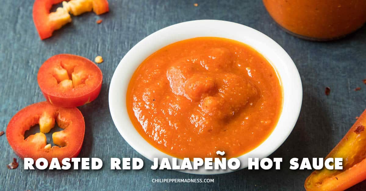 Roasted Red Jalapeno Pepper Hot Sauce Recipe CPM