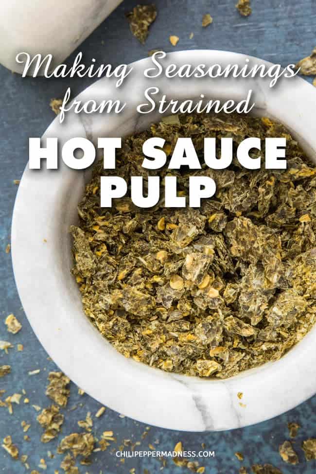 Making Seasonings from Strained Hot Sauce Pulp - If you make your own hot sauce, there is no reason to throw away strained pulp that sometimes remains. Dehydrate it to make a flavorful seasoning blend to sprinkle over your meals. Nothing goes to waste. Here is the recipe method. #HotSauce #Dehydrator #Dehydration #Seasonings #Spicy #Preserving