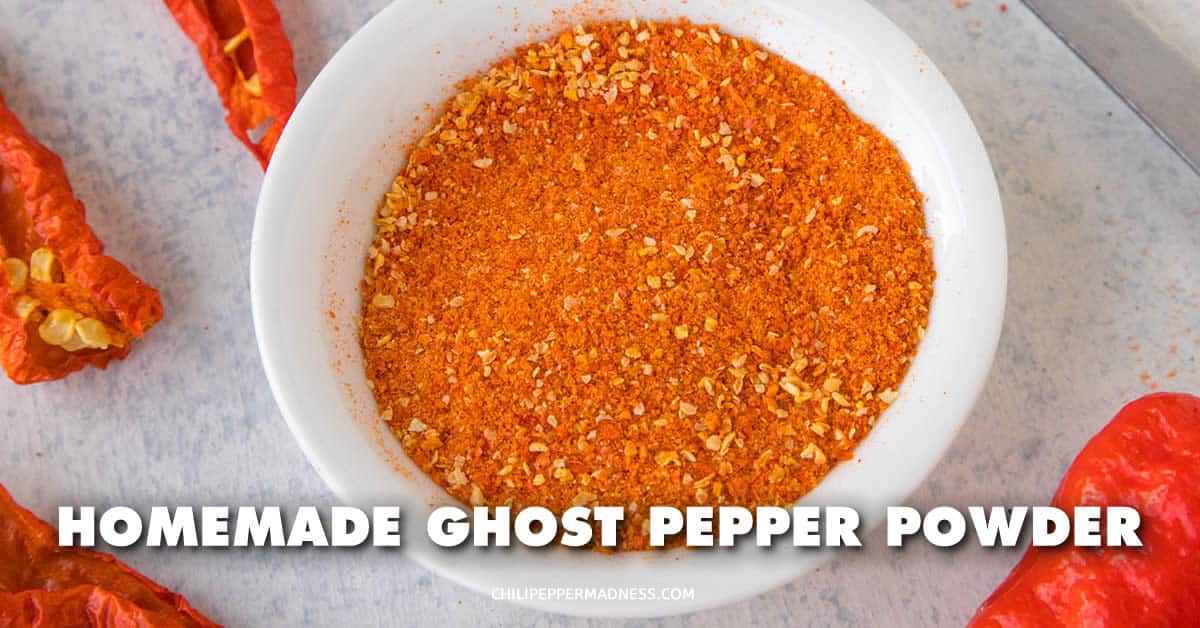 Homemade Ghost Pepper Powder Recipe Chili Pepper Madness