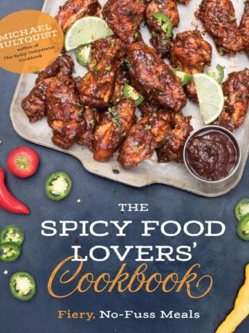 The Spicy Food Lovers' Cookbook - Fiery, No-Fuss Meals, by Michael Hultquist