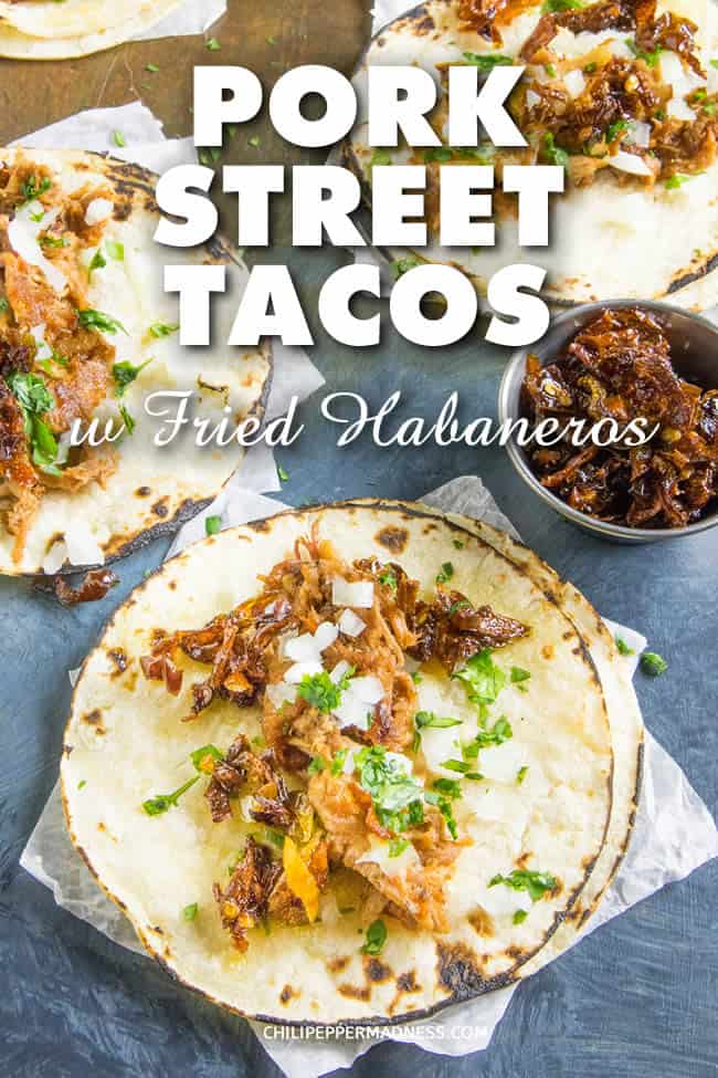Pork Street Tacos with Crispy Fried Habaneros - The best street tacos with the juiciest smoked pulled pork served on warmed corn tortillas, topped with onion, cilantro, and crispy fried habanero peppers. Here is the recipe. #sponsored #DonChilio #Tacos #StreetTacos #PorkTacos