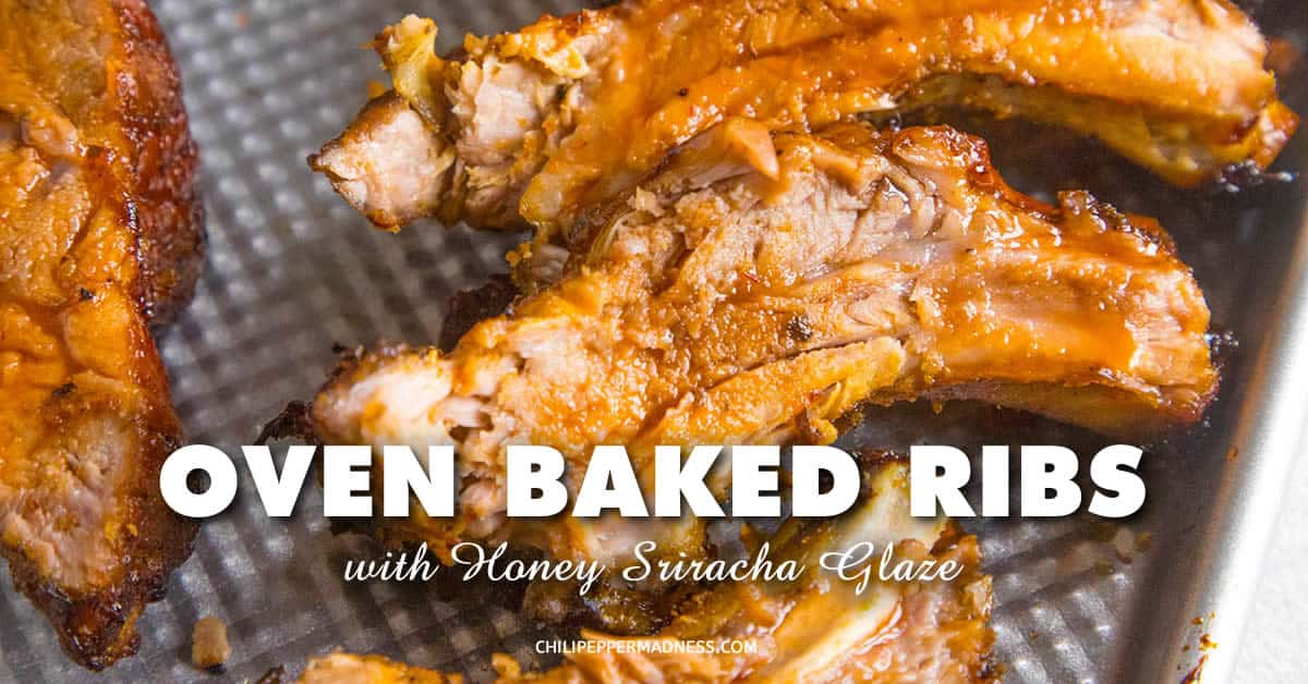 Oven Baked Ribs with Honey Sriracha Glaze - Chili Pepper Madness