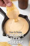 How to Make Creamy Beer Cheese