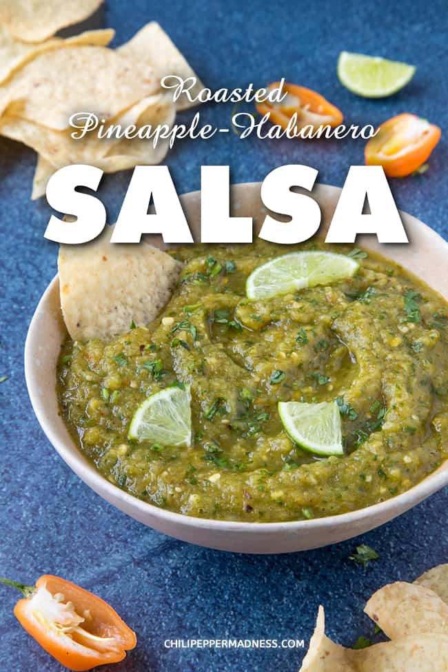 Roasted Pineapple-Habanero Salsa - Pineapple and habanero are a perfect pairing of sweet and heat, and always achieve satisfying salsa results. This habanero salsa recipe incorporates roasted pineapple and habanero peppers for a deeper flavor. And it's super easy to make. #Habanero #SalsaRecipe #Appetizer