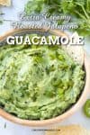 Extra Creamy Roasted Jalapeno Guacamole Recipe
