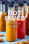 How to Make Hot Sauce from Dried Peppers