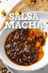 Salsa Macha Recipe