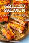 Grilled Salmon with Honey Sriracha Sauce Recipe