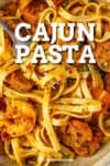 Cajun Pasta Recipe