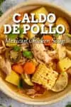 Caldo de Pollo - Mexican Chicken Soup Recipe