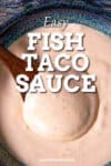 Fish Taco Sauce Recipe