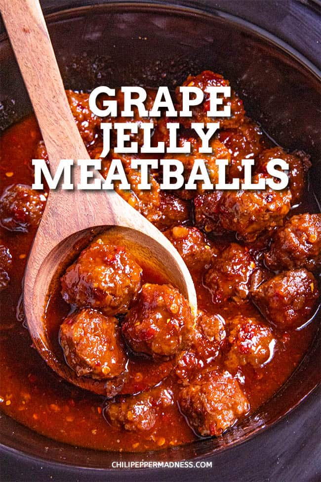 Grape Jelly Meatballs Recipe Chili Pepper Madness