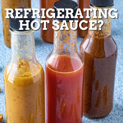Should I Refrigerate Hot Sauce?