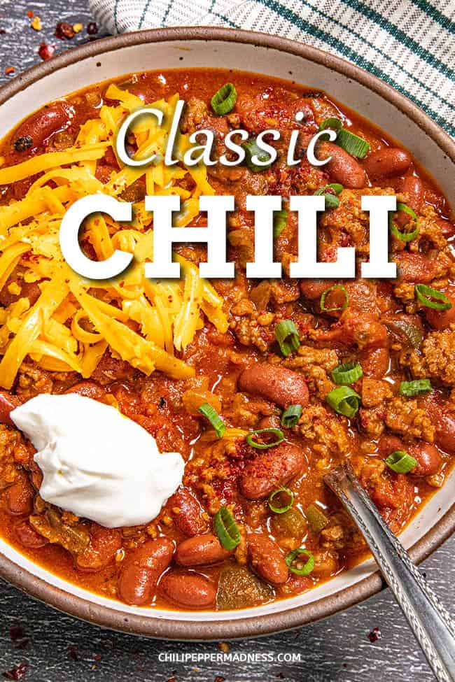 Classic Chili Recipe - Chili Pepper Madness