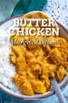 Butter Chicken Recipe (Murgh Makhani)