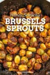 Honey Sriracha Brussels Sprouts Recipe