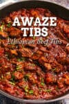 Awaze Tibs Recipe (Ethiopian Beef Tibs)