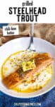 Grilled Steelhead Trout Recipe with Chili-Lime Butter