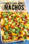 Mikes Late Night Nachos Recipe (Loaded Nachos)