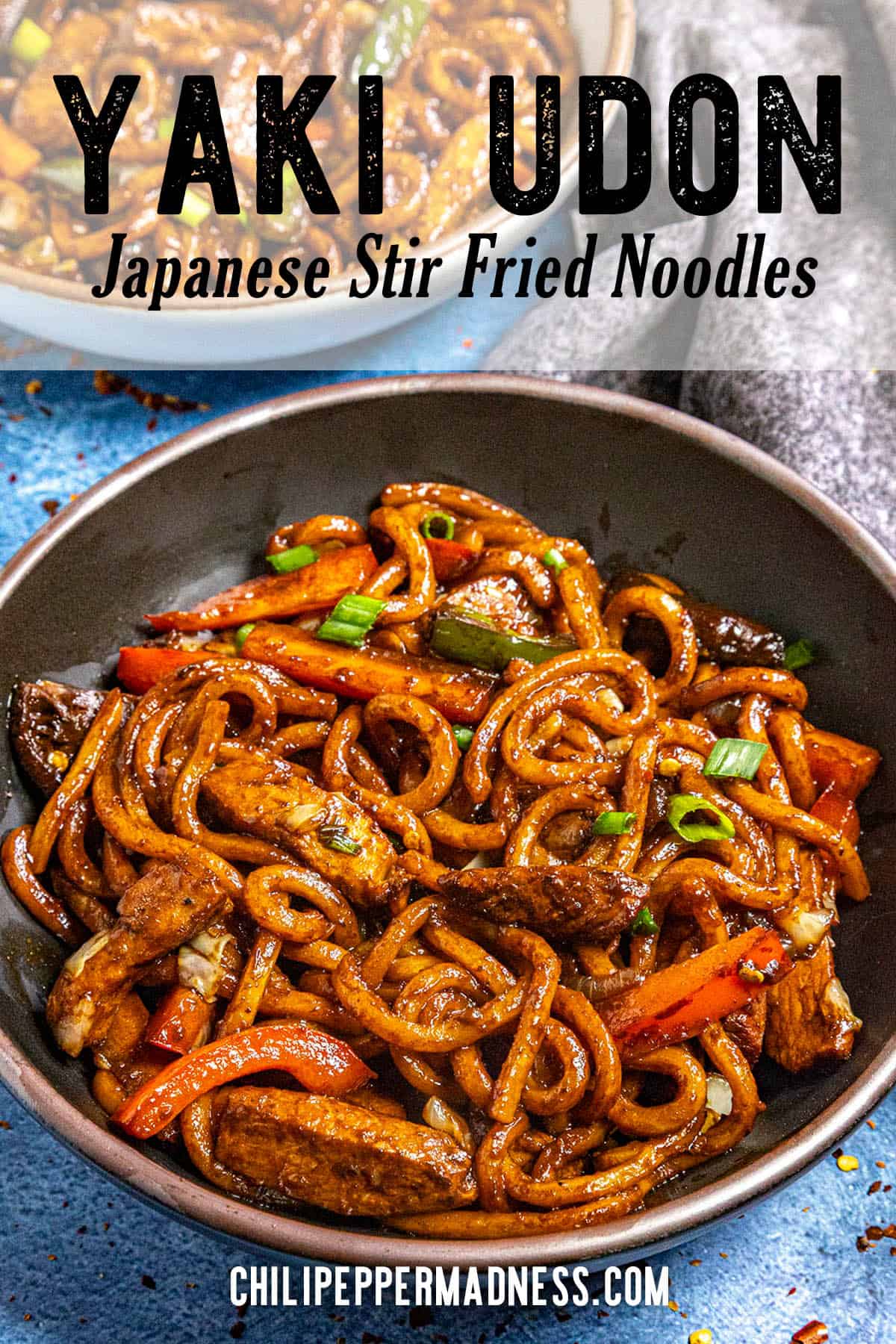 Yaki Udon (Stir Fried Udon Noodles) - Chili Pepper Madness