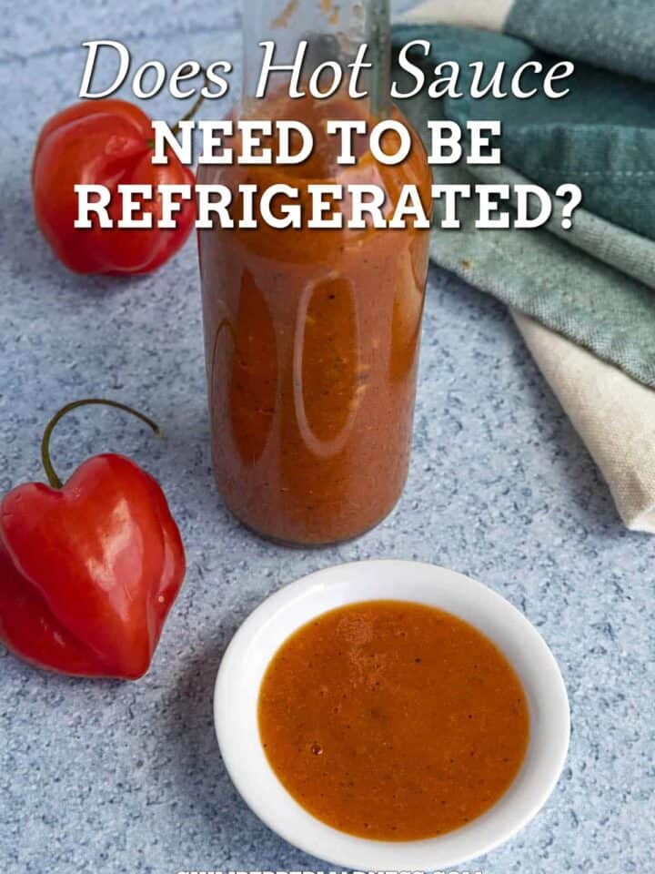 Does Hot Sauce Need to be Refrigerated?