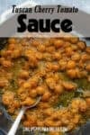 Tuscan Cherry Tomato Sauce Recipe
