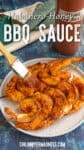 Spicy Honey BBQ Sauce slathered onto shrimp