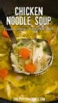 Homemade Chicken Noodle Soup in a pot